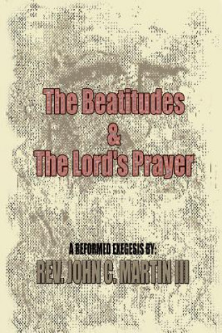 Книга Beatitudes and the Lords Prayer: Matthew 5:1-12 Matthew 6:9-15 Sermon Series Martin