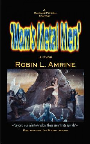 Kniha Mom's Metal Men Robin L Amrine