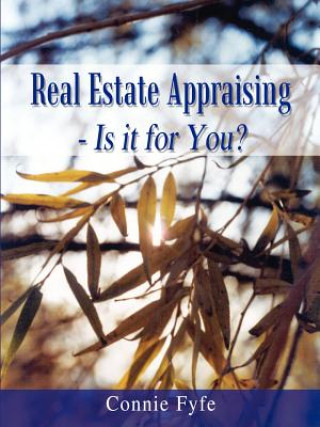 Kniha Real Estate Appraising - is it for You? Connie Fyfe