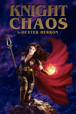 Buch Knight of Chaos Dexter C Herron