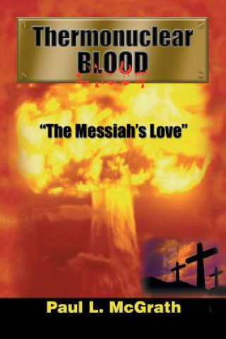 Książka Thermonuclear Blood Paul L McGrath