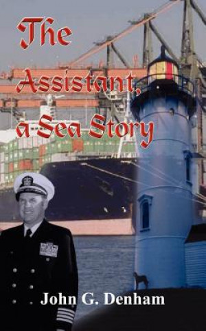 Kniha Assistant, a Sea Story John G Denham