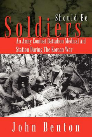 Book Should be Soldiers John Benton