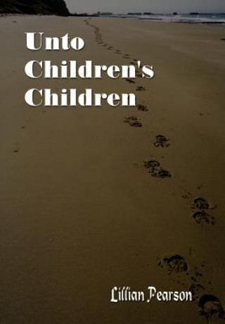 Buch Unto Children's Children Lillian Pearson