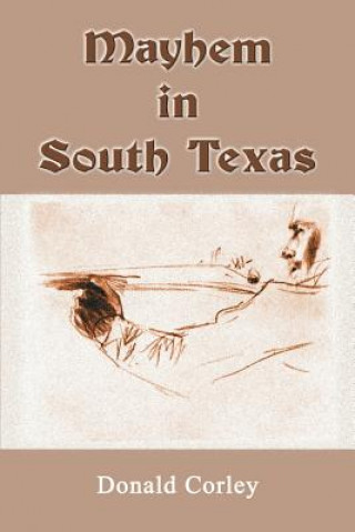 Book Mayhem in South Texas Donald Corley