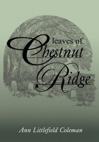 Kniha Leaves of Chestnut Ridge Ann Littlefield Coleman