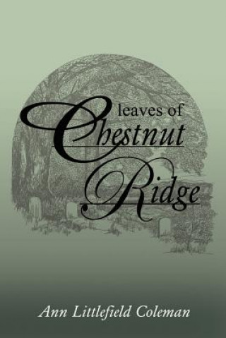 Книга Leaves of Chestnut Ridge Ann Littlefield Coleman