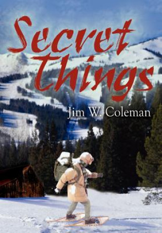 Carte Secret Things Jim W Coleman
