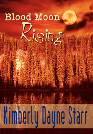 Knjiga Blood Moon Rising Kimberly Dayne Starr