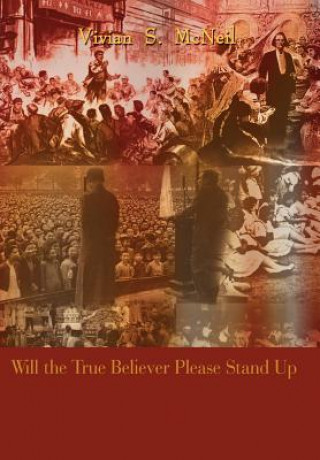 Libro Will the True Believer Please Stand up Vivian S McNeil