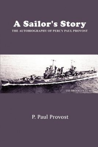 Książka Sailor's Story: the Autobiography of Percy Paul Provost P Paul Provost