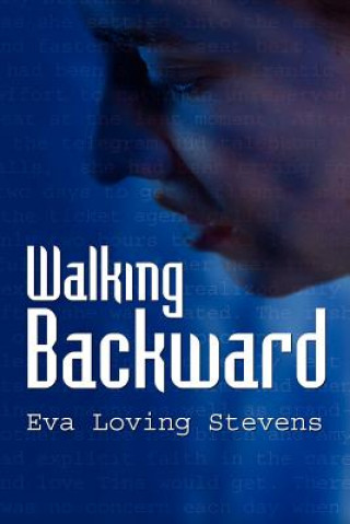 Książka Walking Backward Eva Loving Stevens