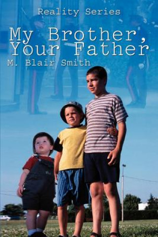 Книга My Brother, Your Father M Blair Smith