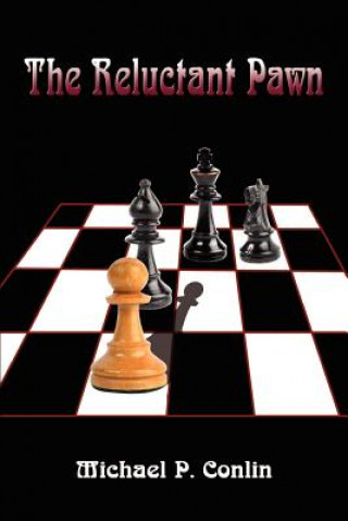 Knjiga Reluctant Pawn Michael P Conlin