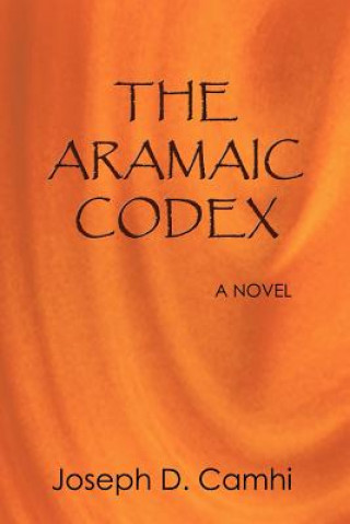 Könyv Aramaic Codex Joseph D Camhi