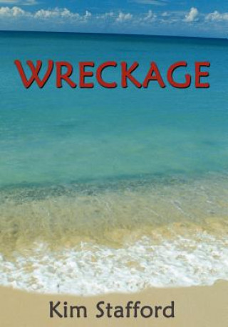 Βιβλίο Wreckage Kim Stafford