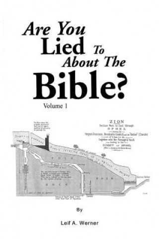 Buch Are You Lied to about the Bible: Volume 1 Leif A Werner