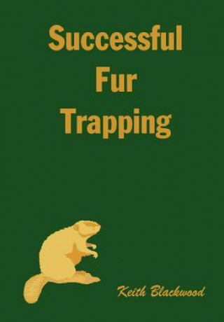 Книга Successful Fur Trapping Keith Blackwood