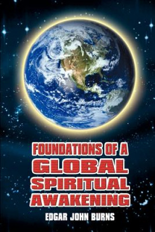 Livre Foundations of a Global Spiritual Awakening Edgar John Burns