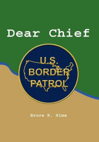 Kniha Dear Chief Bruce R Sims