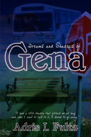 Книга Dreams and Shadows of Gena Adris I Fultz