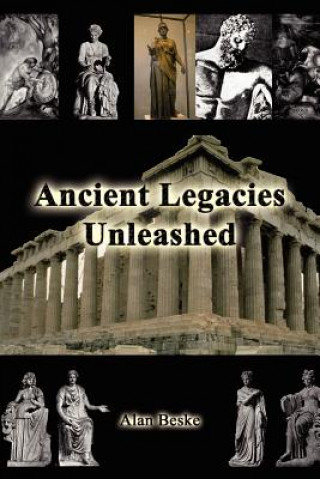 Kniha Ancient Legacies Unleashed Alan Beske