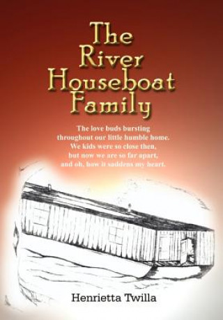 Livre River Houseboat Family Henrietta Twilla