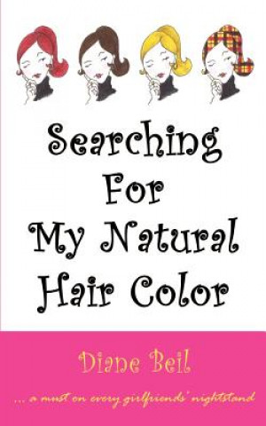 Kniha Searching for My Natural Hair Color Diane Beil