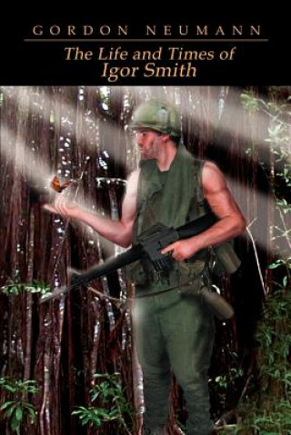 Knjiga Life and Times of Igor Smith Gordon Neumann