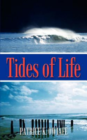 Könyv Tides of Life Patrice K Owiafe