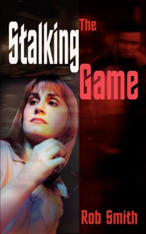 Kniha Stalking Game Rob Smith