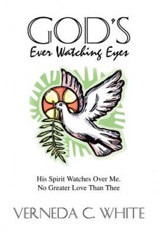Carte God's Ever Watching Eyes: His Spirit Watches over ME. No Greater Love Than Thee Verneda C White