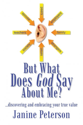 Könyv But What Does God Say about ME?: ...Discovering and Embracing Your True Value Janine Peterson