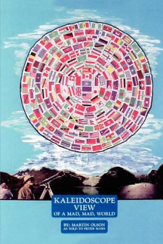 Книга Kaleidoscope View of a Mad Mad World Martin Olson