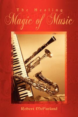 Livre Healing Magic of Music Robert McParland