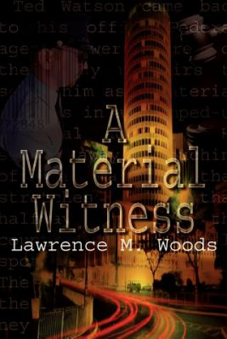 Book Material Witness Lawrence M Woods