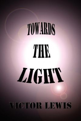 Книга Towards the Light Victor Lewis