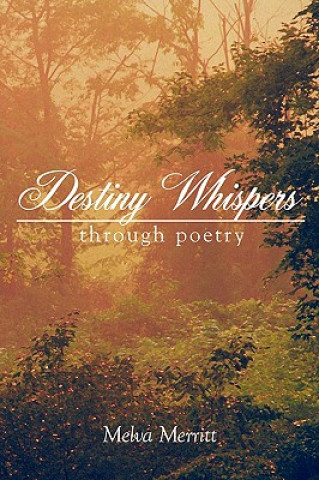 Carte Destiny Whispers: through Poetry Melva Merritt