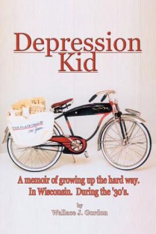 Kniha Depression Kid Wallace J Gordon