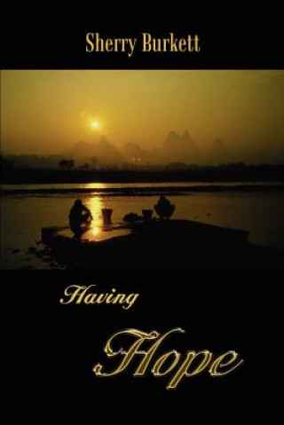 Knjiga Having Hope Sherry Burkett