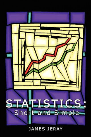 Knjiga Statistics: Short and Simple James Jeray