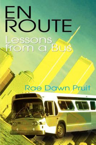 Książka En Route: Lessons from a Bus Rae Dawn Pruit