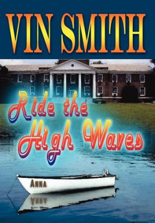 Knjiga Ride the High Waves Vin Smith