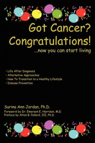 Könyv Got Cancer? Congratulations! Surina Ann Jordan