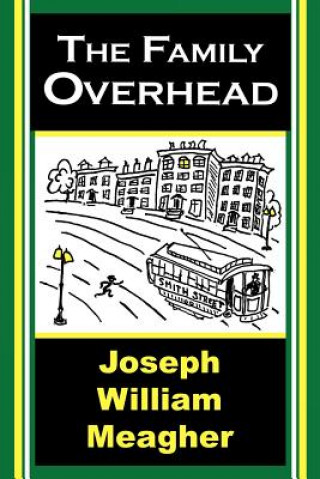 Книга Family Overhead Joseph William Meagher