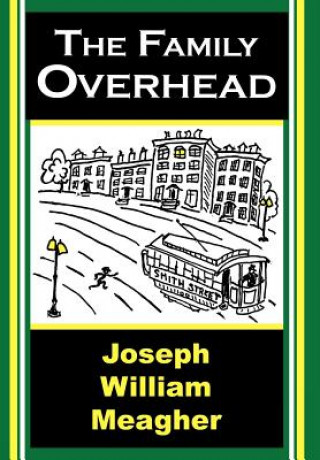 Книга Family Overhead Joseph William Meagher