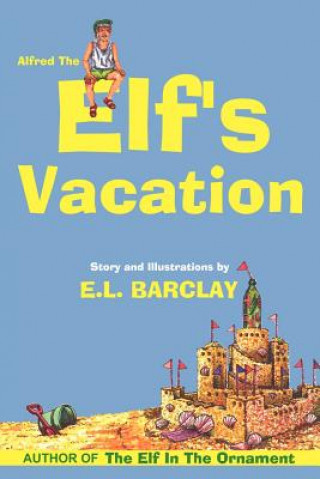 Buch Alfred the Elf's Vacation E L Barclay