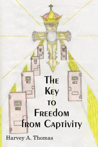 Книга Key to Freedom from Captivity Harvey A Thomas