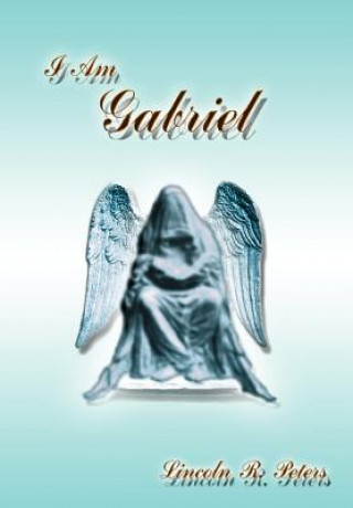 Livro I am Gabriel Lincoln R Peters