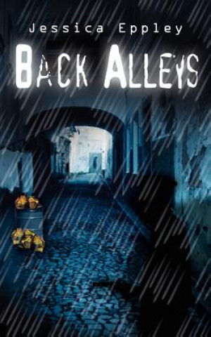 Kniha Back Alleys Jessica Eppley